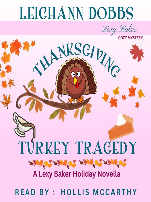 Title details for Thanksgiving Turkey Tragedy by Leighann Dobbs - Available